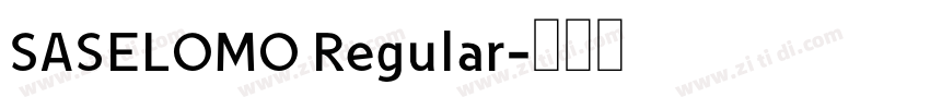 SASELOMO Regular字体转换